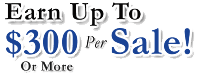 Earn as much as $300 per sale!